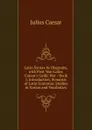 Latin Syntax by Diagrams, with First Year Latin: Caesar.s Gallic War - Book I. Introduction, Synopsis of Latin Grammar, Studies in Syntax and Vocabulary - Caesar Gaius Julius