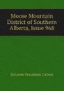 Moose Mountain District of Southern Alberta, Issue 968 - DeLorme Donaldson Cairnes