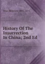 History Of The Insurrection In China; 2nd Ed. - Yvan Melchior 1803-1873