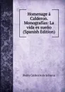 Homenage a Calderon. Monografias: La vida es sueno (Spanish Edition) - Pedro Calderón de la Barca