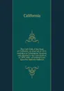 The Civil Code of the State of California: As Enacted in 1872, Amended at Subsequent Sessions, and Adapted to the Constitution of 1879, with . of General Laws Upon the Subjects Embrace - California
