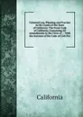 Criminal Law, Pleading and Practice in the Courts of the State of California: The Penal Code of California, Containing All Amendments to the Close of . : With the Sections of the Code of Civil Pro - California