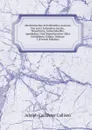 Medicinisches Schriftsteller-Lexicon Der Jetzt Lebenden Aerzte, Wundarzte, Geburtshelfer, Apotheker, Und Naturforscher Aller Gebildeten Volker, Volume 3 (French Edition) - Adolph Carl Peter Callisen