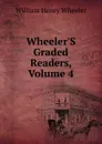 Wheeler.S Graded Readers, Volume 4 - William Henry Wheeler