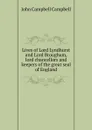 Lives of Lord Lyndhurst and Lord Brougham, lord chancellors and keepers of the great seal of England - John Campbell Campbell