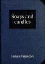 Soaps and candles - James Cameron