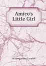 Amico.s Little Girl - M Montgomery- Campbell