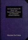 Les Convulsions De Paris: Les Sauvetages Pendant La Commune (French Edition) - Maxime Du Camp