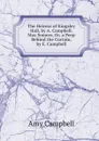 The Heiress of Kingsley Hall, by A. Campbell. May Somers, Or, a Peep Behind the Curtain, by E. Campbell - Amy Campbell