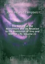 The Nature of the Atonement and Its Relation to the Remission of Sins and Eternal Life, Volume 22 - John McLeod Campbell