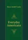 Everyday Americans - Henry Seidel Canby