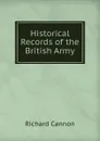 Historical Records of the British Army - Cannon Richard