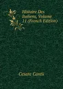 Histoire Des Italiens, Volume 11 (French Edition) - Cesare Cantù