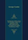 The Harmony of Phrenology with Scripture: Shewn in a Refutation of the Philosophical Errors Contained in Mr Combe.s 