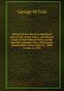 Record of service of Connecticut men in the Army, Navy, and Marine Corps of the United States; in the Spanish-Americn War, Phillippine insurrection . from April 21, 1898, to July 4, 1904 - George M Cole