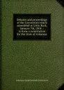 Debates and proceedings of the Convention which assembled at Little Rock, January 7th, 1868 .: to form a constitution for the State of Arkansas - Arkansas Constitutional Convention