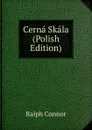Cerna Skala (Polish Edition) - Connor Ralph
