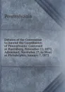 Debates of the Convention to Amend the Constitution of Pennsylvania: Convened at Harrisburg, November 12, 1872, Adjourned, November 27, to Meet at Philadelphia, January 7, 1873 - Pennsylvania