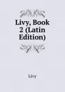 Livy, Book 2 (Latin Edition) - Titi Livi