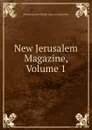 New Jerusalem Magazine, Volume 1 - New Jerusalem Church. Genera Convention