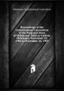 Proceedings of the Constitutional Convention of the Proposed State of Oklahoma: Held at Guthrie, Oklahoma, November 20, 1906 to November 16, 1907 - Oklahoma Constitutional Convention