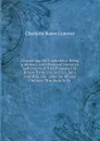 Concerning the Forefathers: Being a Memoir, with Personal Narrative and Letters of Two Pioneers Col. Robert Patterson and Col. John Johnston, the . Ohio for Whose Children This Book Is Wr - Charlotte Reeve Conover