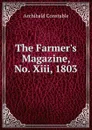 The Farmer.s Magazine, No. Xiii, 1803 - Archibald Constable