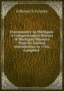 Freemasonry in Michigan: A Comprehensive History of Michigan Masonry from Its Earliest Introduction in 1764, Compiled . - Jefferson S. Conover