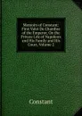 Memoirs of Constant: First Valet De Chambre of the Emperor, On the Private Life of Napoleon and His Family and His Court, Volume 2 - Constant