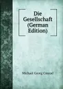 Die Gesellschaft (German Edition) - Michael Georg Conrad