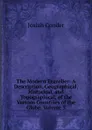 The Modern Traveller: A Description, Geographical, Historical, and Topographical, of the Various Countries of the Globe, Volume 3 - Josiah Conder