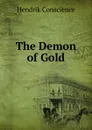 The Demon of Gold - Hendrik Conscience