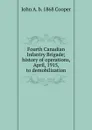 Fourth Canadian Infantry Brigade; history of operations, April, 1915, to demobilization - John A. b. 1868 Cooper