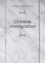 Chinese immigration - Mary Roberts Coolidge