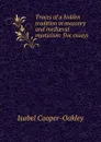 Traces of a hidden tradition in masonry and mediaeval mysticism: five essays - Isabel Cooper-Oakley