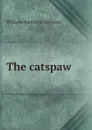 The catspaw - William Hamilton Osborne