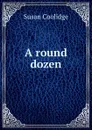A round dozen - Coolidge Susan