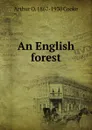 An English forest - Arthur O. 1867-1930 Cooke