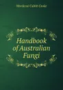 Handbook of Australian Fungi - Mordecai Cubitt Cooke