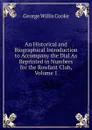 An Historical and Biographical Introduction to Accompany the Dial As Reprinted in Numbers for the Rowfant Club, Volume 1 - George Willis Cooke