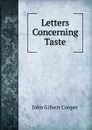 Letters Concerning Taste - John Gilbert Cooper