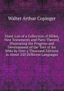 Hand-List of a Collection of Bibles, New Testaments and Parts Thereof, Illustrating the Progress and Development of the Text of the Bible by Over a Thousand Editions in About 250 Different Languages - Walter Arthur Copinger