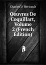 Oeuvres De Coquillart, Volume 2 (French Edition) - Charles d' Héricault