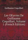 Les OEuvres De Guillaume Coquillart, Volume 1 (French Edition) - Guillaume Coquillart