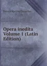Opera inedita Volume 1 (Latin Edition) - Fronto Marcus Cornelius