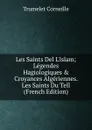 Les Saints Del L.islam; Legendes Hagiologiques . Croyances Algeriennes. Les Saints Du Tell (French Edition) - Trumelet Corneille
