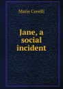 Jane, a social incident - Marie Corelli