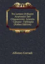 Tre Lettere D.illustri Anatomici Del Cinquecento: Aranzio - Canano - Falloppia (Italian Edition) - Alfonso Corradi