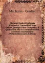 Maturini Corderii Colloquia Scholastica, Commodiori Nunc Ordine, Quinque Libris Composita, . Quibusdam Aliis Ad Commodiormem Juventutis Institutionem Pertinentibus (Latin Edition) - Mathurin - Cordier