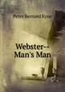 Webster--Man.s Man - Peter Bernard Kyne